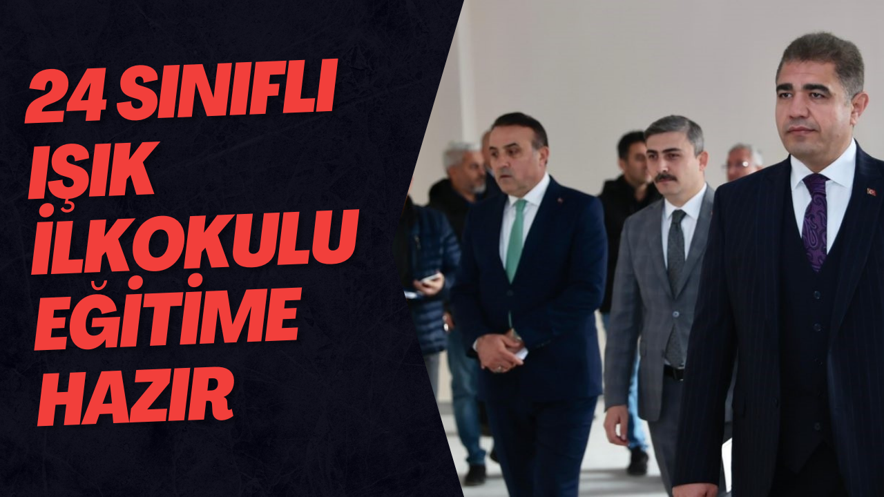 24 Sınıflı Işık İlkokulu Eğitime Hazır