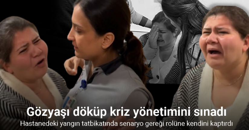 Hastanedeki yangın tatbikatında rolüne kendini kaptırdı, kriz yönetimini sınadı