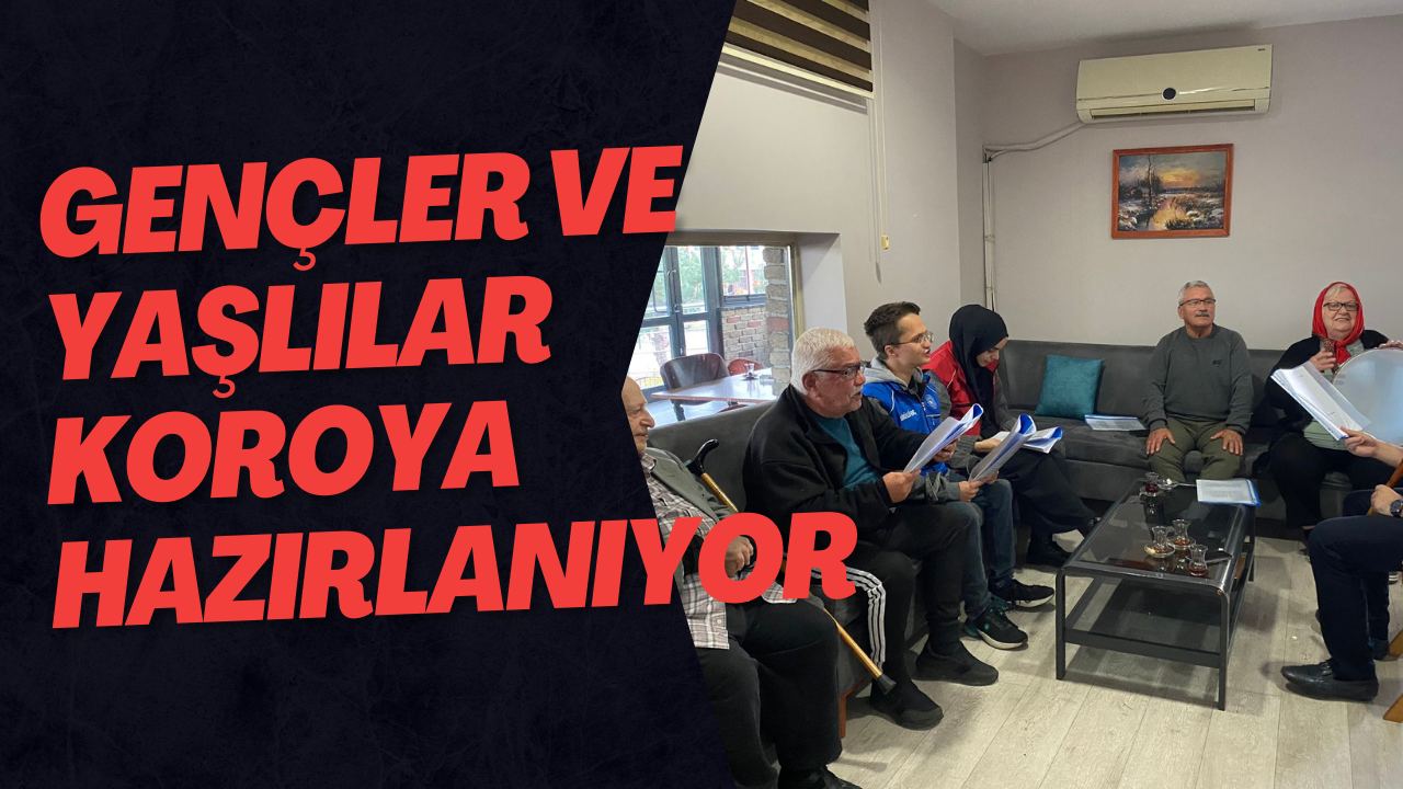 Gençler Ve Yaşlılar Koroya Hazırlanıyor