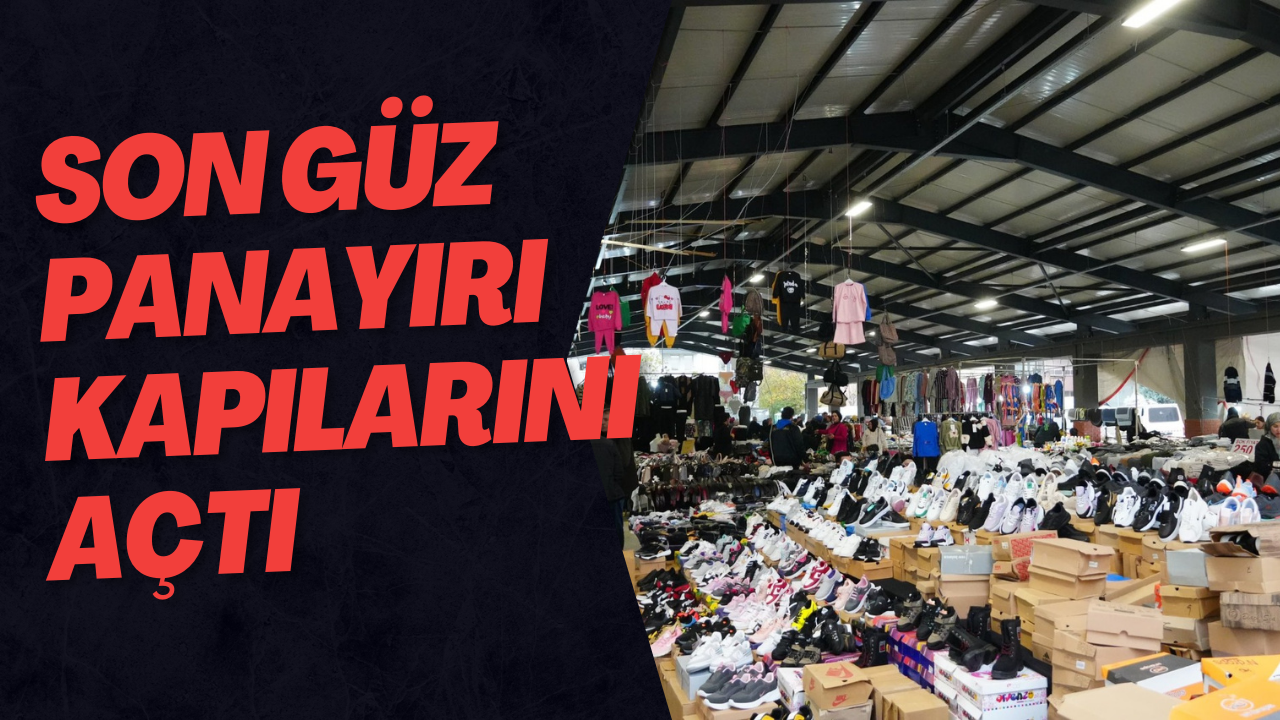 Son Güz Panayırı Kapılarını Açtı