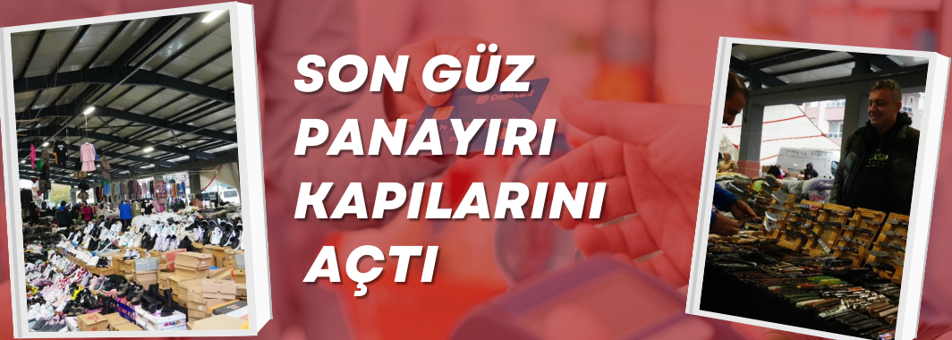 Son Güz Panayırı Kapılarını Açtı