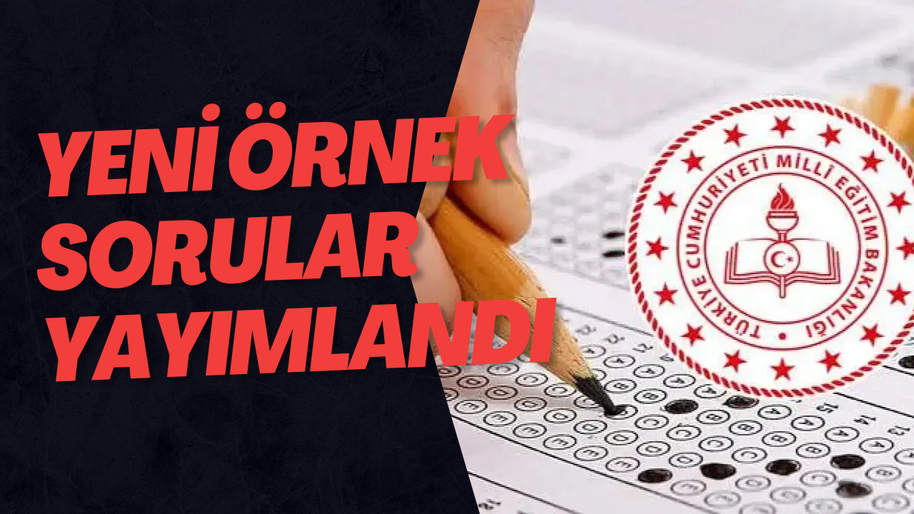 Yeni Örnek Sorular Yayımlandı