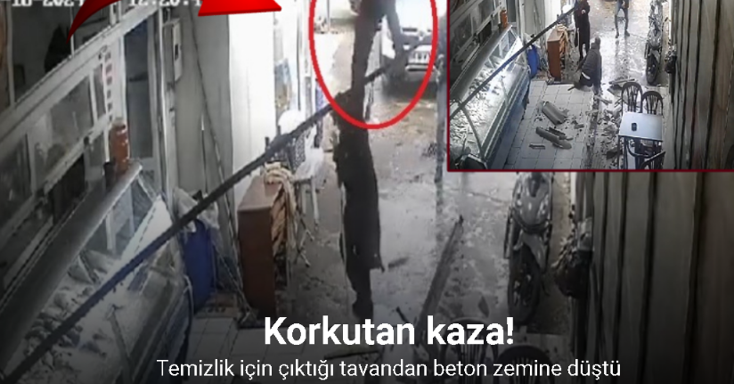 Temizlik yaparken gördüğü deliği kapatmak için çıktığı tavandan düştü