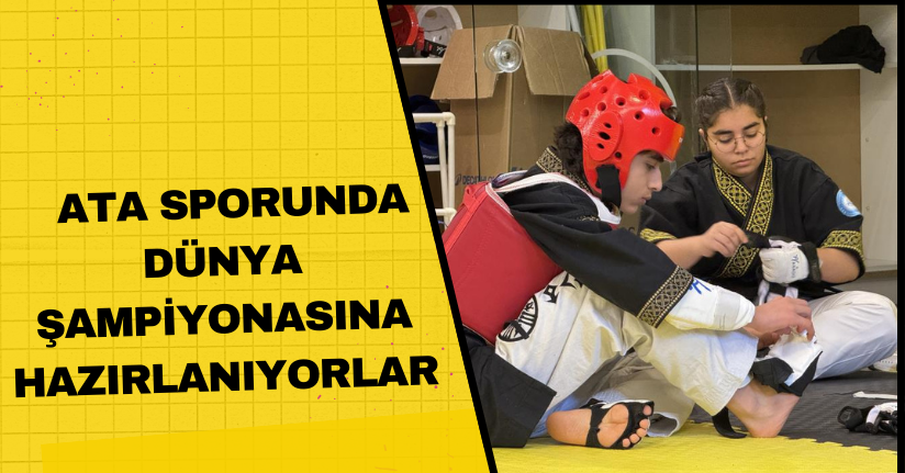 Ata sporunda dünya şampiyonasına hazırlanıyorlar