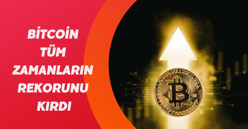 Bitcoin tüm zamanların rekorunu kırdı