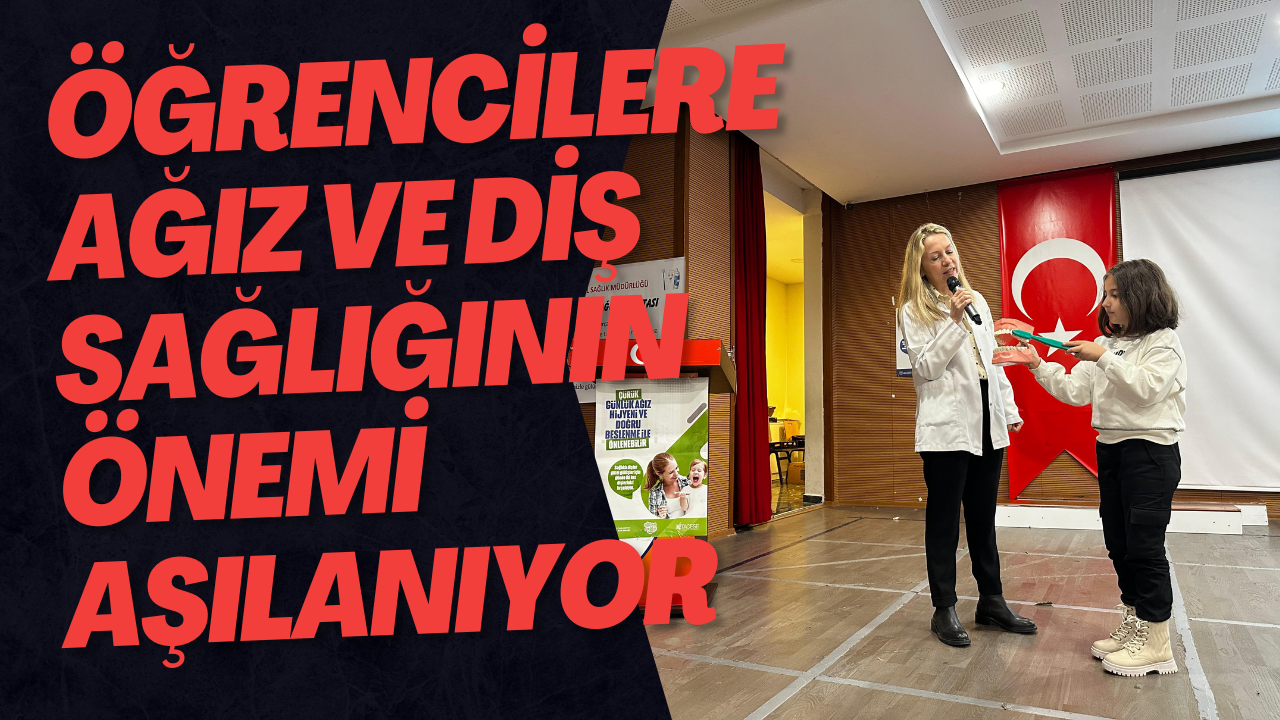 Öğrencilere Ağız Ve Diş Sağlığının Önemi Aşılanıyor