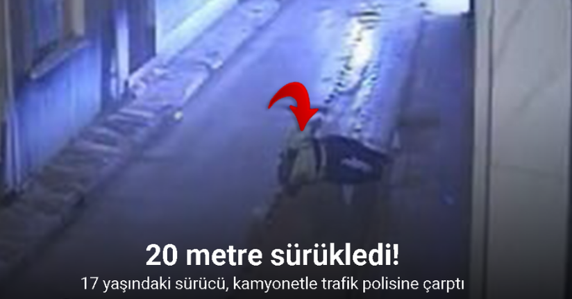 17 yaşındaki sürücü, kamyonetle trafik polisine çarpıp 20 metre sürükledi... Kaza anı kamerada