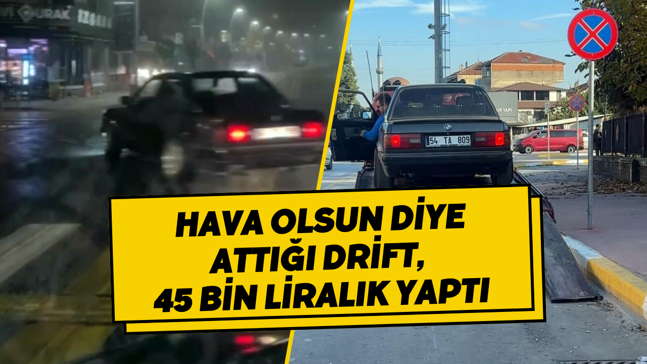 Hava Olsun Diye Attığı Drift, 45 Bin Liralık Yaptı