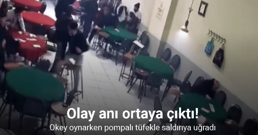 Okey oynarken pompalı tüfekle saldırıya uğramıştı, olay anının görüntüleri ortaya çıktı