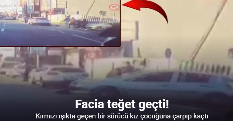 Arnavutköy’de kırmızı ışıkta geçen bir sürücü kız çocuğuna çarpıp kaçtı: O anlar kamerada