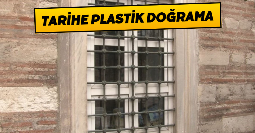 439 yıllık Mehmed Ağa Camii’ne plastik pencere takıldı