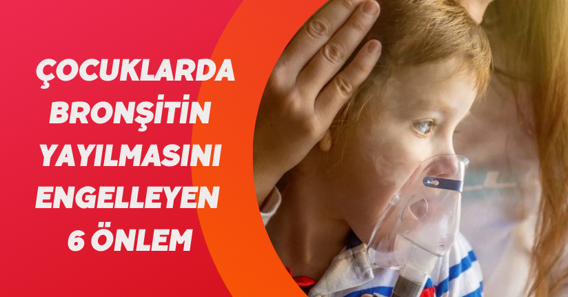 Çocuklarda bronşitin yayılmasını engelleyen 6 önlem