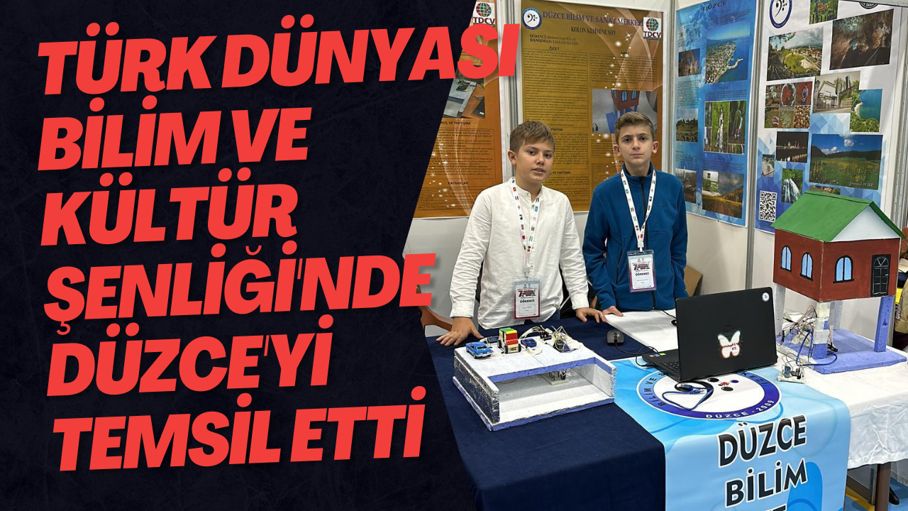 Türk Dünyası Bilim ve Kültür Şenliği'nde Düzce'yi Temsil Etti