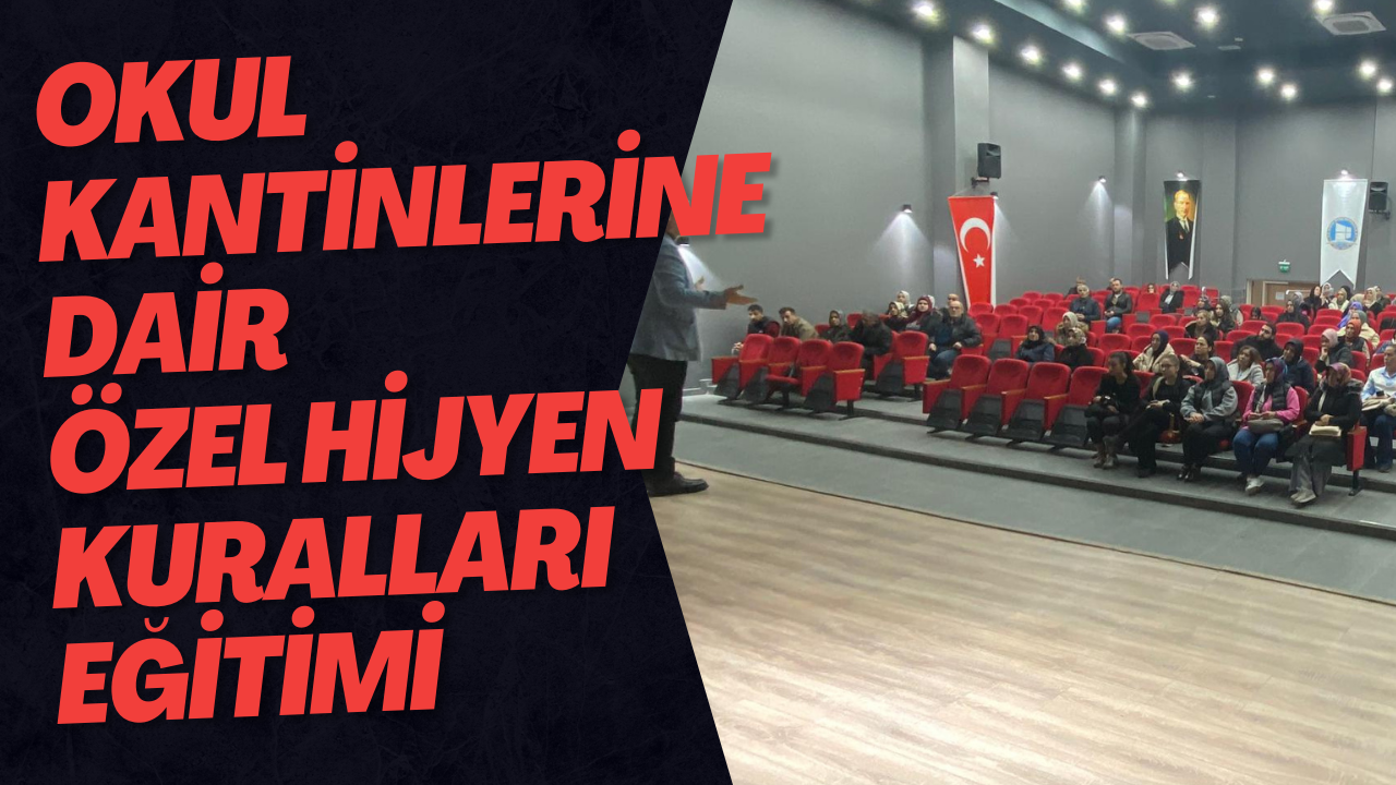 Okul Kantinlerine Dair Özel Hijyen Kuralları Eğitimi