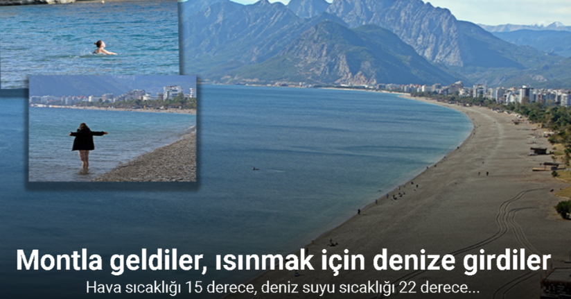 Montlarıyla geldiler, ısınmak için denize girdiler