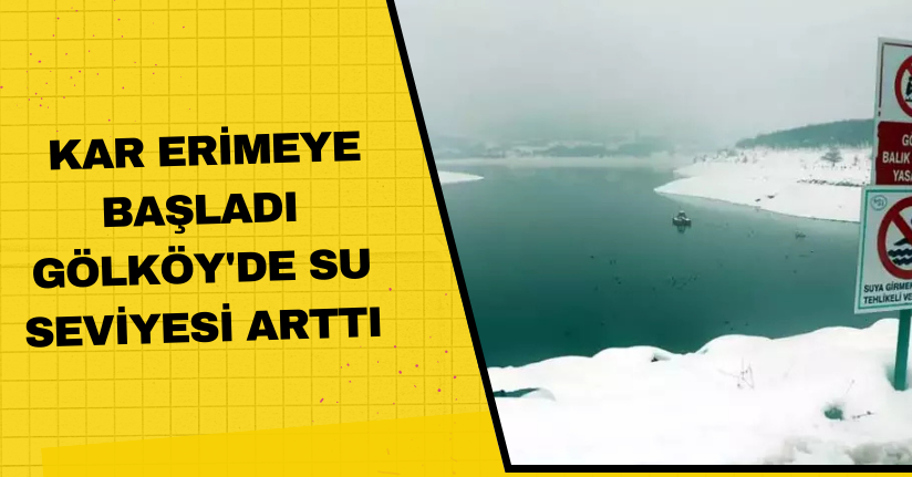 Kar Erimeye Başladı, Gölköy'de Su Seviyesi Arttı