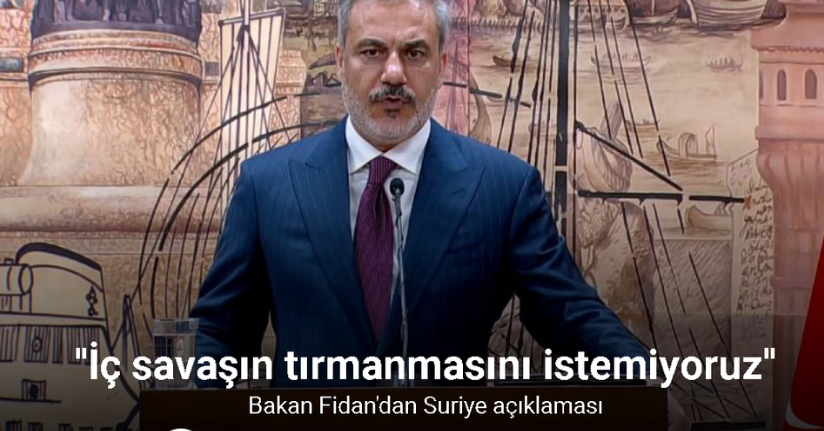 Bakan Fidan: 