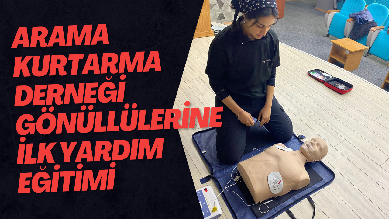 Arama Kurtarma Derneği Gönüllülerine İlk Yardım Eğitimi 