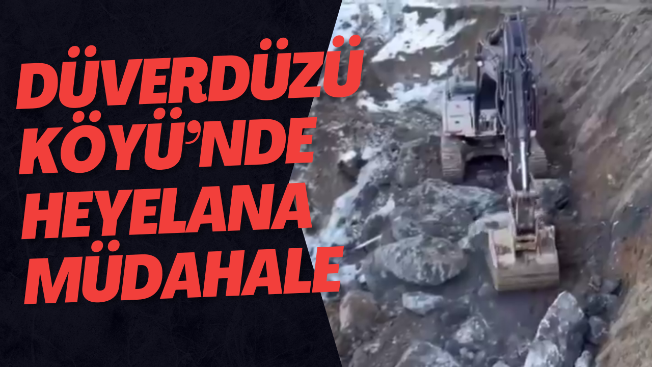 Düverdüzü Köyü’nde Heyelana Müdahale