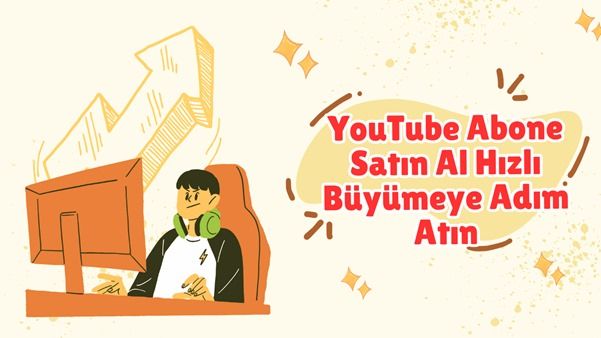 YouTube Abone Satın Al: Hızlı Büyümeye Adım Atın!