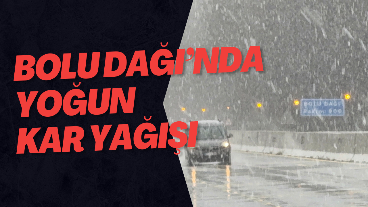 Bolu Dağı’nda Yoğun Kar Yağışı