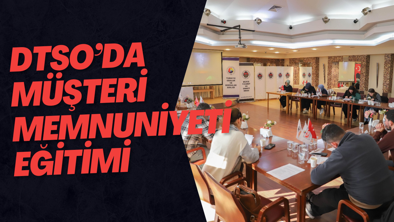 DTSO’da Müşteri Memnuniyeti Eğitimi