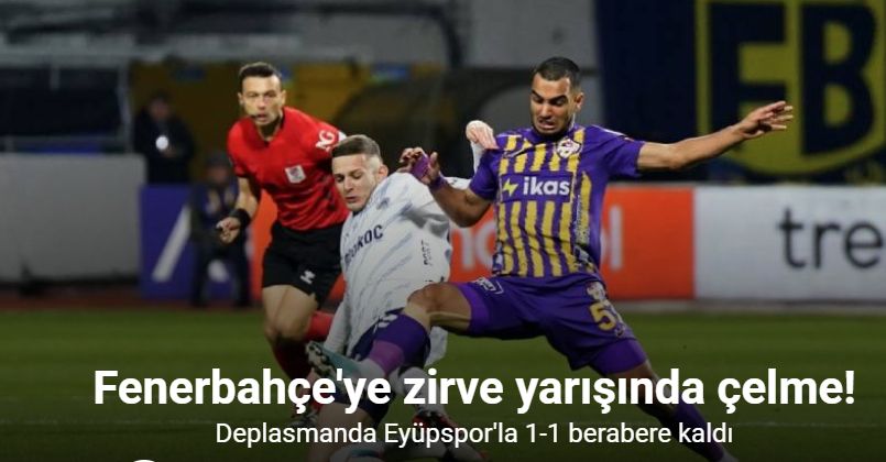 Trendyol Süper Lig: Eyüpspor: 1 - Fenerbahçe: 1