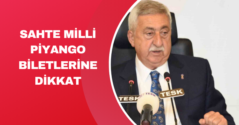 Sahte Milli Piyango biletlerine dikkat