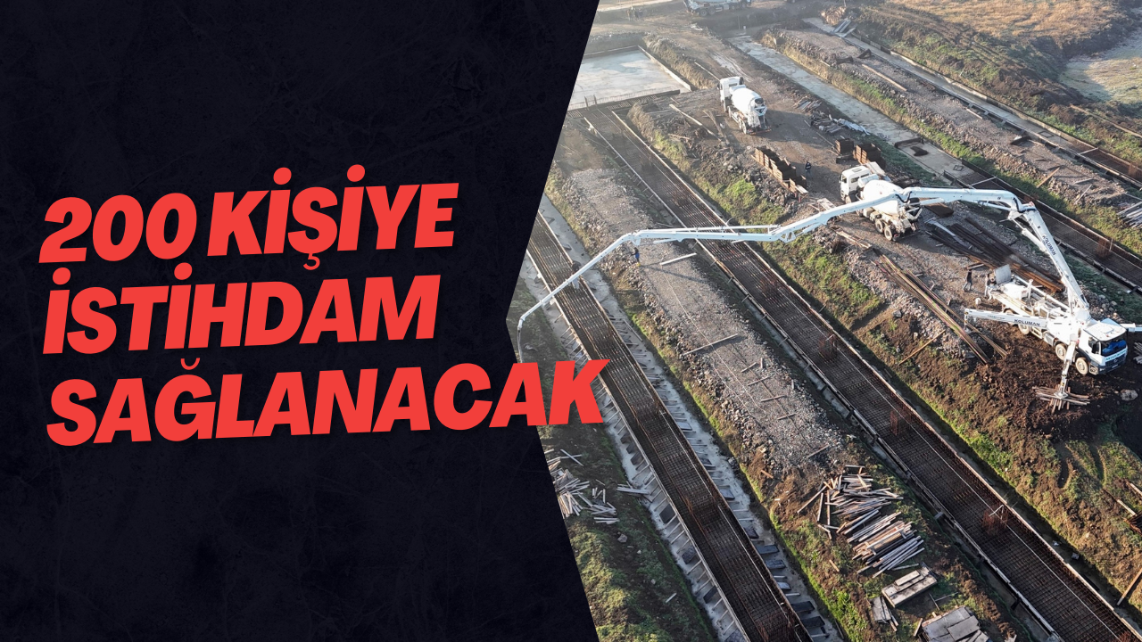 200 Kişiye İstihdam Sağlanacak