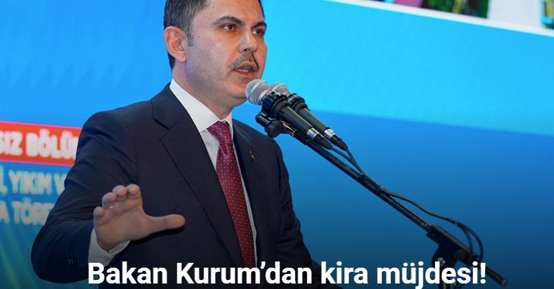 Bakan Kurum’dan kira müjdesi: 2025 yılından itibaren geçerli olacak