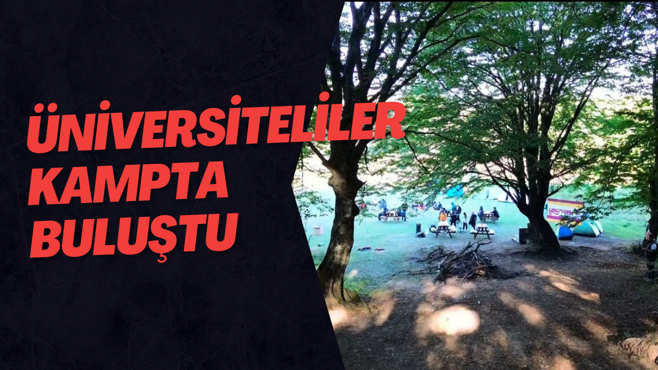 Üniversiteliler Kampta Buluştu