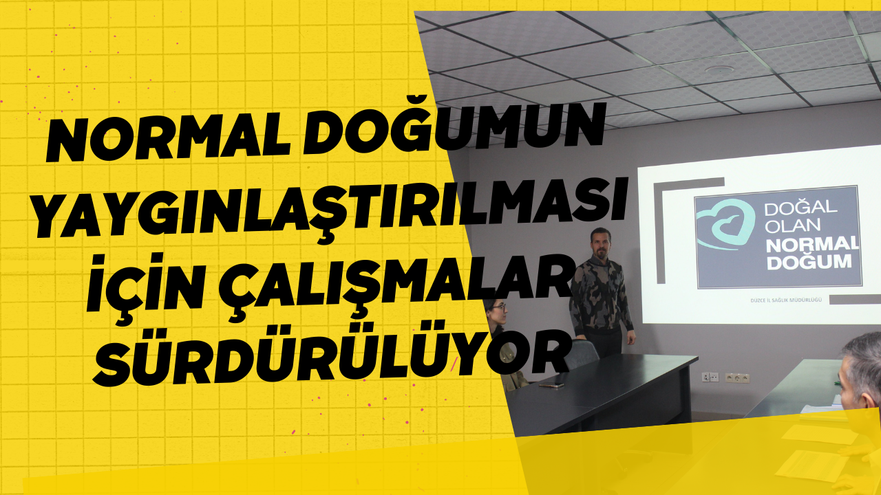 Normal Doğumun Yaygınlaştırılması İçin Çalışmalar Sürdürülüyor