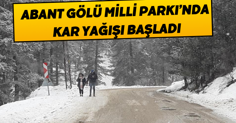 Abant Gölü Milli Parkı’nda kar yağışı başladı