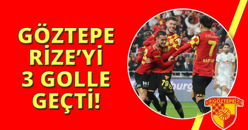  Göztepe: 3 - Çaykur Rizespor: 0