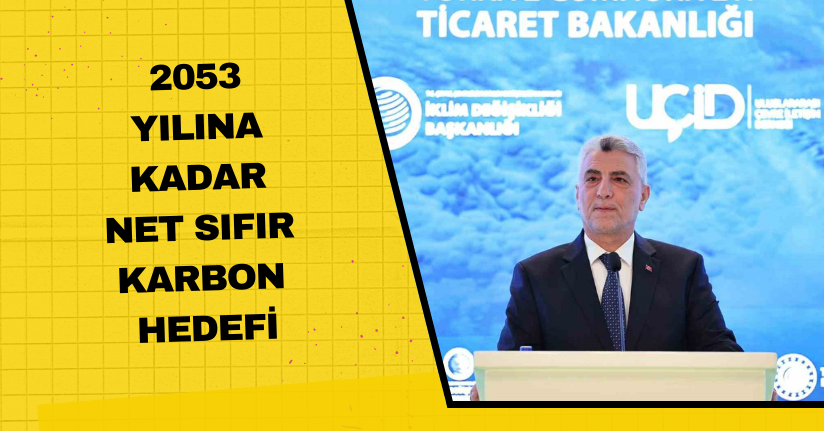 2053 yılına kadar net sıfır karbon hedefi