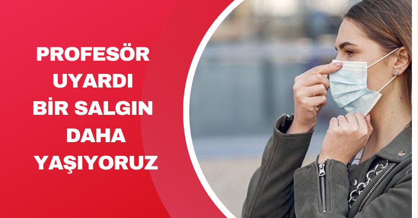 Profesör uyardı: 