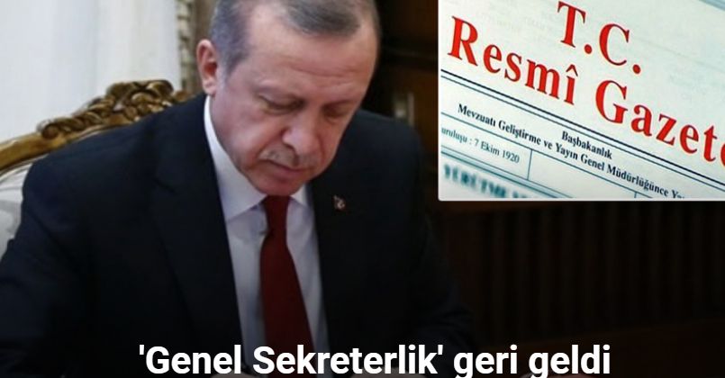 Cumhurbaşkanlığı İdari İşler Başkanlığı’nın Genel Sekterlik olması Resmi Gazete’de