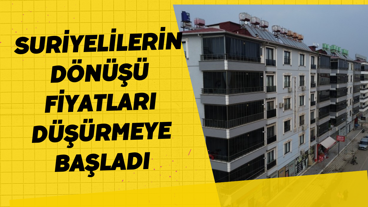 Suriyelilerin Dönüşü Fiyatları Düşürmeye Başladı