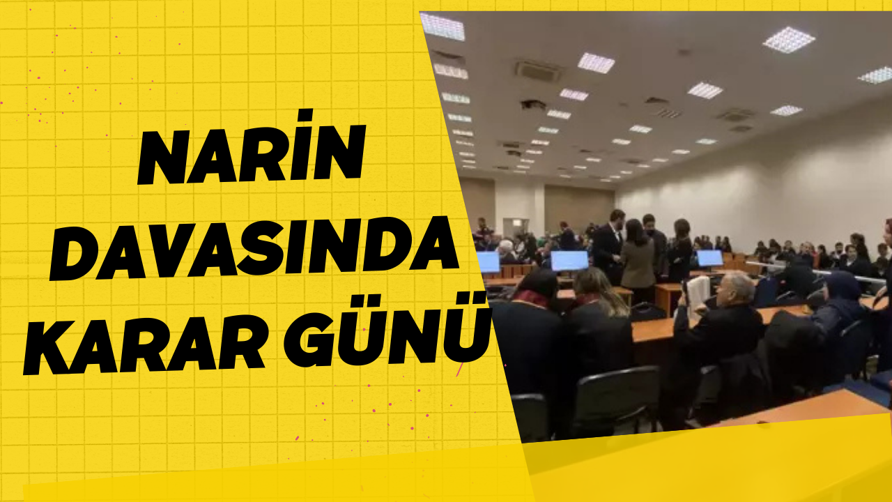 Narin Davasında Karar Günü