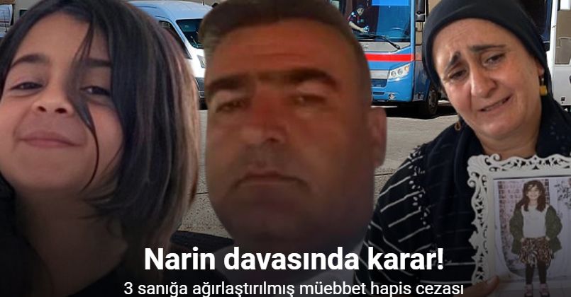 Narin Güran davasında anne-abi-amcaya ağırlaştırılmış müebbet