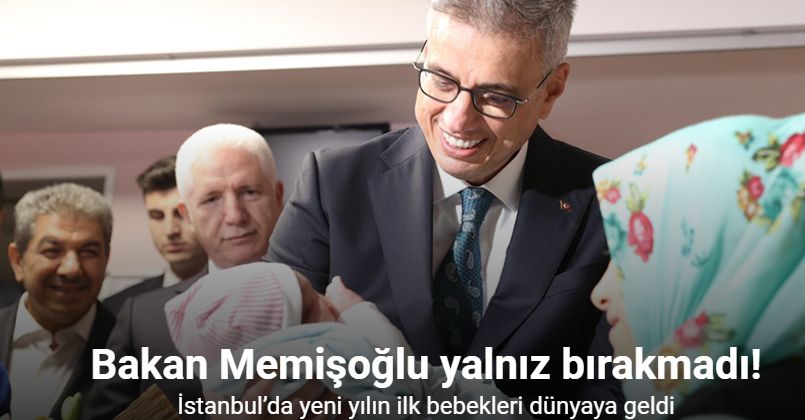 Bakan Memişoğlu, İstanbul’da yeni yılın ilk bebeklerini ziyaret etti