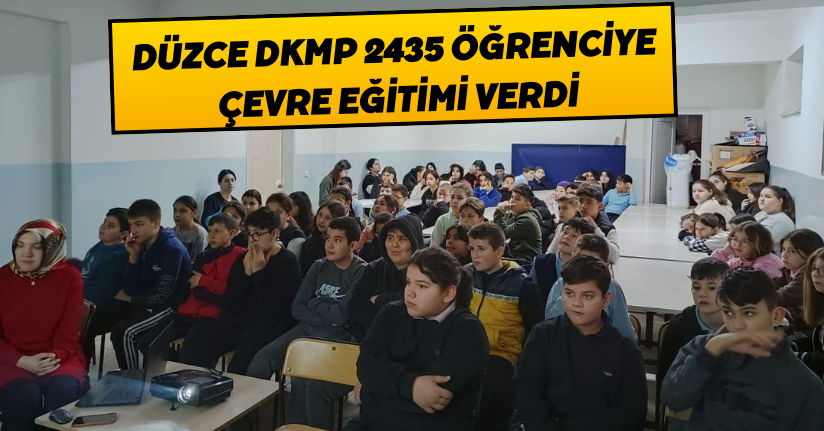 Düzce DKMP 2435 Öğrenciye Çevre Eğitimi Verdi