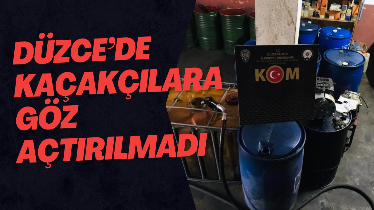 Düzce’de Kaçakçılara Göz Açtırılmadı