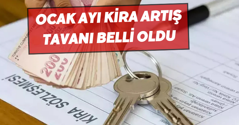 Ocak ayı kira artış tavanı belli oldu