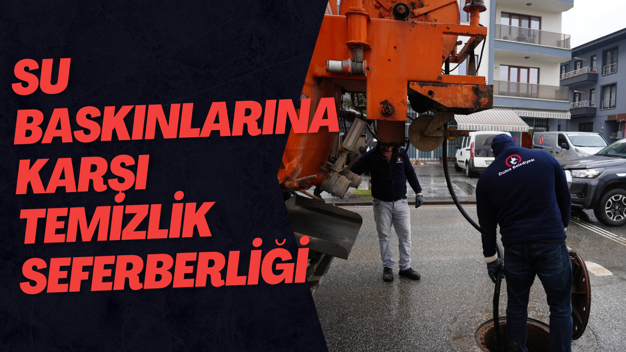 Su Baskınlarına Karşı Temizlik Seferberliği