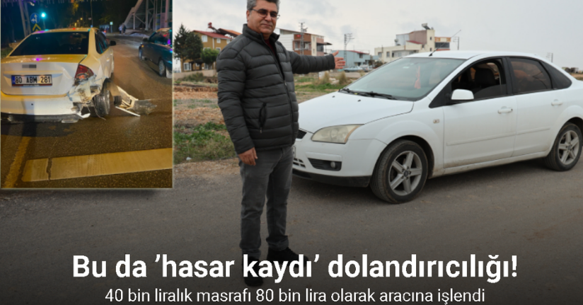 Bu da ’hasar kaydı’ dolandırıcılığı