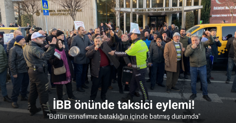 İBB önünde taksici eylemi: 