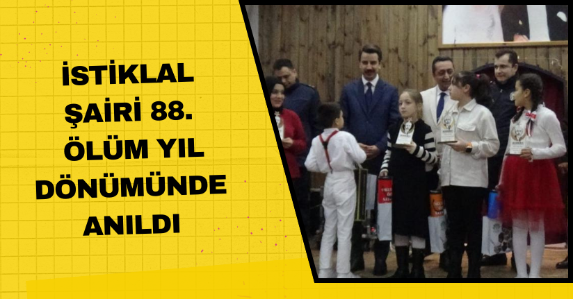 İstiklal şairi 88. ölüm yıl dönümünde anıldı