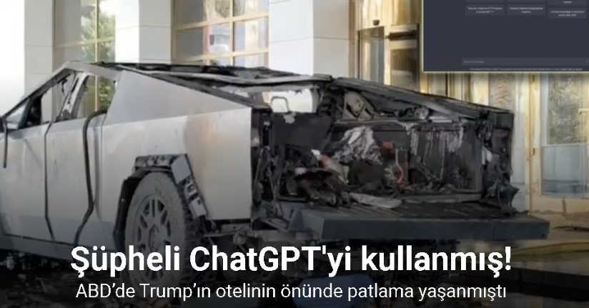 ABD’de Trump’ın önündeki patlamada ChatGPT kullanıldı