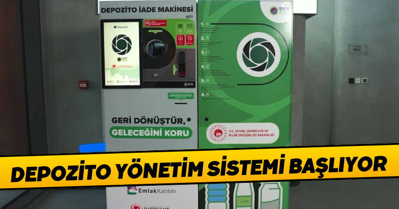 Depozito sistemi hayata geçiyor